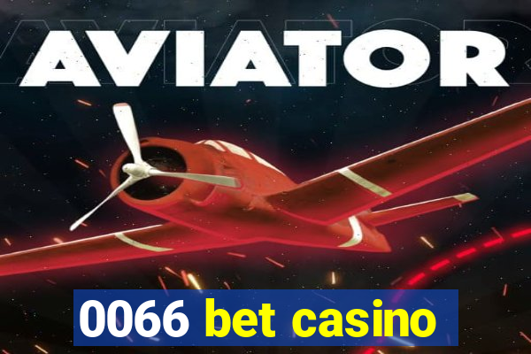 0066 bet casino